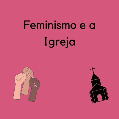 Feminismo e a Igreja