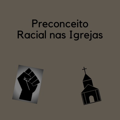 Preconceito Racial nas Igrejas
