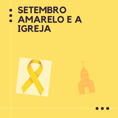 Setembro Amarelo e a Igreja