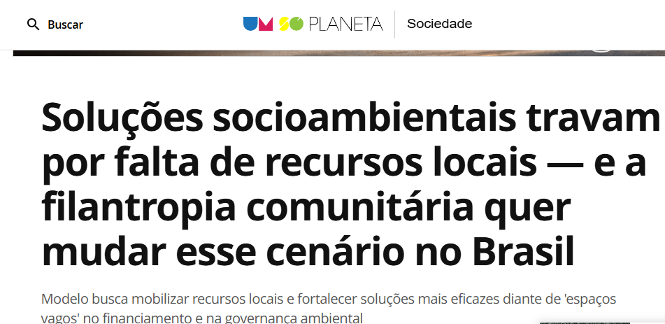 Matéria sobre como soluções socioambientais travam por falta de recursos locais do IDIS, publicada no Um Só Planeta em 01/04/2026.